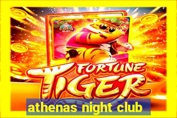 athenas night club